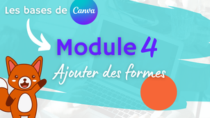 Canva Module 4 : Ajouter des formes.mp4