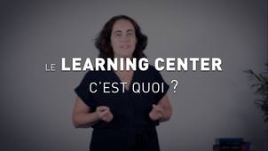 Learning Center : présentation pour les primo-arrivants