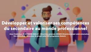 Développer et valoriser ses compétences du secondaire au monde professionnel | Frédérique ALEXANDRE-BAILLY & Eric GIRAUDIN