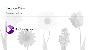 Bases de la prog. en C++ #4. Types