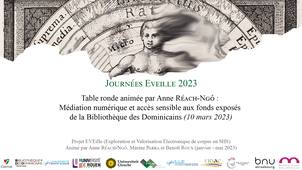 Table ronde : « Médiation numérique et accès sensible aux fonds exposés de la Bibliothèque des Dominicains » (mars 2023)