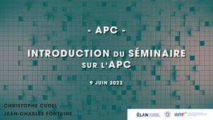 -APC- Introduction du séminaire sur l'APC du 9 juin 2022