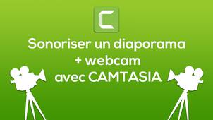 Sonoriser un diaporama + webcam avec Camtasia