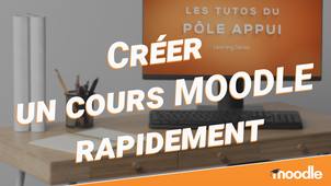 Créer un cours rapidement sur Moodle