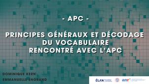 -APC- Principes généraux et décodage du vocabulaire rencontré avec l'APC Par Dominique KERN et Emmanuelle ENGRAND