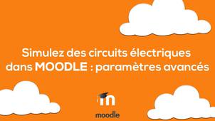Simuler des circuits électriques avec Moodle - paramètres avancés