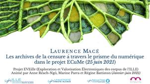 « Les archives de la censure à travers le prisme du numérique dans le projet ECuMe » (avril 2021)