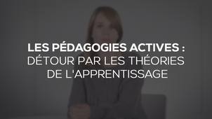 Les pédagogies actives : Détour par les théories de l'apprentissage