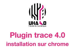 Installer le plugin trace sur chrome à jour