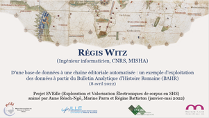 « D’une base de donnée à une chaîne éditoriale automatisée : un exemple d’exploitation des données à partir du Bulletin Analytique d’Histoire Romaine (BAHR) » (avril 2022)