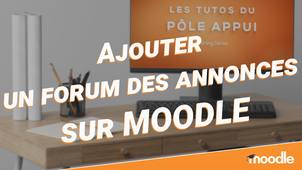 Ajouter un forum des annonces sur Moodle