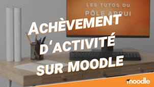 Achèvement d’activité sur Moodle