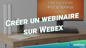 Créer un webinaire sur Webex