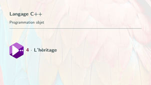 Prog. objet en C++ #4. L'héritage