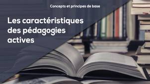 A3 - Les caractéristiques des pédagogies actives