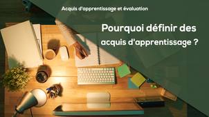 B1 - Pourquoi définir des acquis d'apprentissage ?