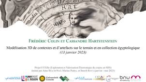 « Modélisation 3D de contextes et d’artefacts sur le terrain et en collection égyptologique » (janvier 2023)