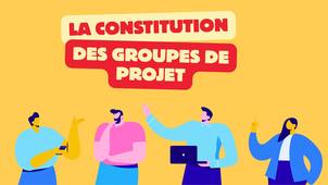 D4 - La constitution des groupes de projet