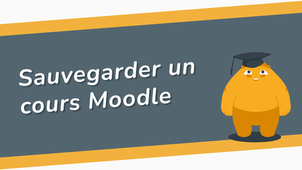 Sauvegarder un cours Moodle