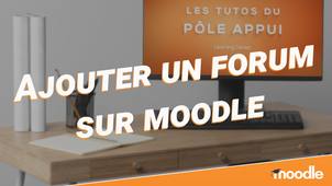 Ajouter un forum sur Moodle
