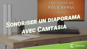 Sonoriser un diaporama avec Camtasia