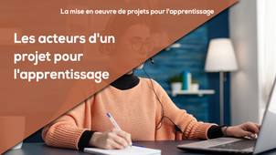 D1 - Les acteurs d'un projet pour l'apprentissage