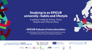 Studying in an EPICUR university : habits and lifestyle - EPICUR Podcasts of Interculturalities