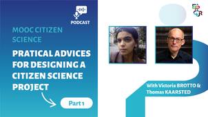 MOOC Citizen Science : Pratical advices for designing a Citizen Science project | Part One