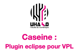 Caseine : plugin eclipse pour VPL