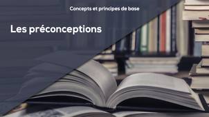 A7 - Les préconceptions