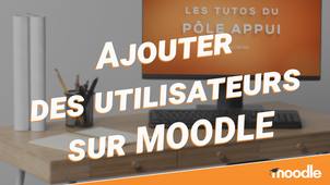 Ajouter des utilisateurs sur Moodle