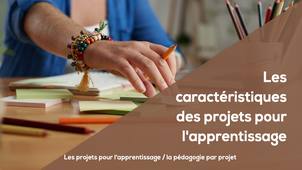 C2 - Les caractéristiques des projets pour l'apprentissage