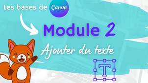Canva Module 2 : Ajouter du texte