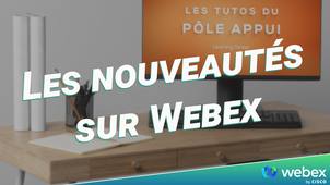 Les nouveautés sur Webex en 2022