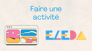 Eleda : Faire une activité