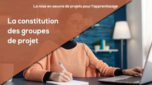 D4 - La constitution des groupes de projet