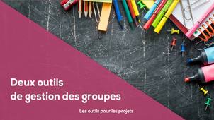 E3 - Deux outils de gestion des groupes