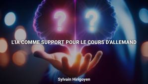 L’IA comme support pour le cours d’allemand | Sylvain Hirigoyen